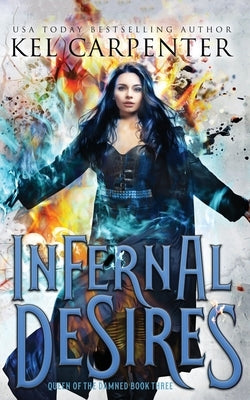 Infernal Desires: A Succubus Why Choose Romance Paperback Kel Carpenter