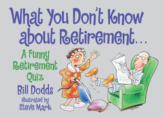 What You Don't Know about Retirement: A Funny Retirement Quiz Paperback Running Press Adult