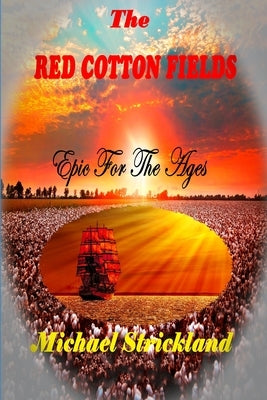The Red Cotton Fields Paperback Createspace Independent Publishing Platform