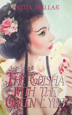 The Geisha with the Green Eyes Paperback Red Empress Publishing