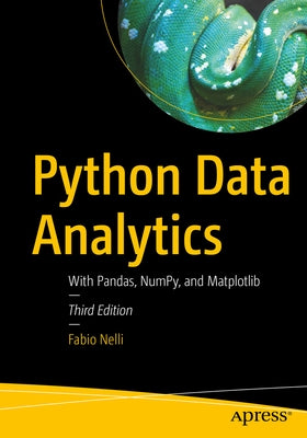 Python Data Analytics: With Pandas, Numpy, and Matplotlib Paperback Apress