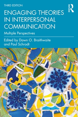 Engaging Theories in Interpersonal Communication: Multiple Perspectives Paperback Routledge