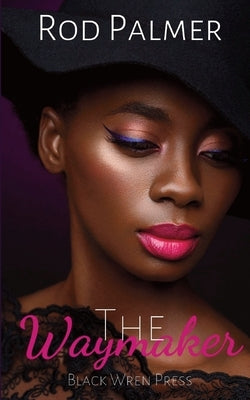The Waymaker Paperback Black Wren Press