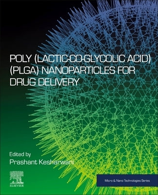 Poly(lactic-Co-Glycolic Acid) (Plga) Nanoparticles for Drug Delivery Paperback Elsevier