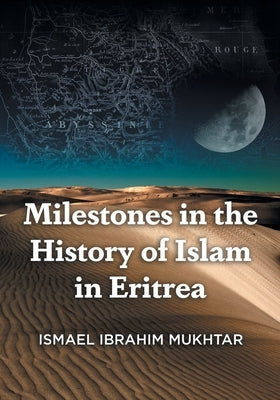 Milestones in the History of Islam in Eritrea Paperback FriesenPress