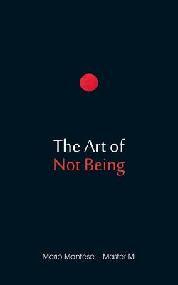 The Art of Not Being Paperback Books on Demand