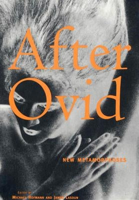 After Ovid: New Metamorphoses Paperback Farrar, Straus and Giroux