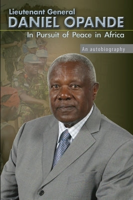 In Pursuit of Peace in Africa: An Autobiography Paperback East African Educational Publishers