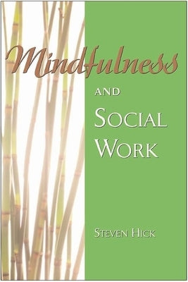 Mindfulness and Social Work Paperback Oxford University Press, USA