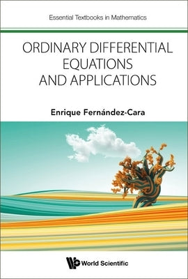 Ordinary Differential Equations and Applications by Enrique Fernández-Cara
