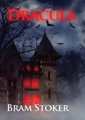 Dracula: The Gothic horror vampire fantasy novel by Bram Stoker with Count Dracula (unabridged 1897 version) Paperback Les Prairies Numeriques