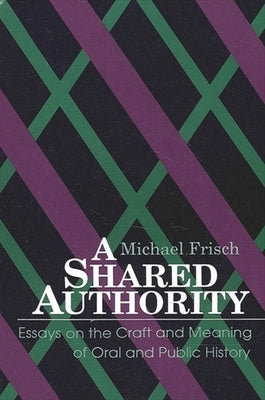 A Shared Authority Paperback State University of New York Press