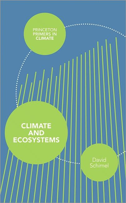 Climate and Ecosystems Paperback Princeton University Press