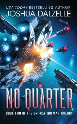 No Quarter (Unification War Trilogy, Book 2) Paperback Independently Published