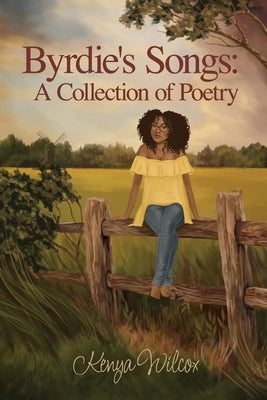 Byrdie's Songs: A Collection of Poetry Paperback Rosedog Books