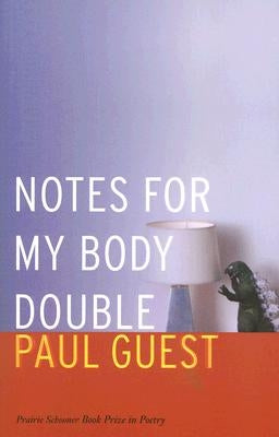 Notes for My Body Double Paperback Bison