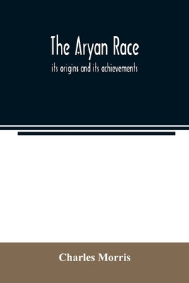 The Aryan race; its origins and its achievements Paperback Alpha Edition