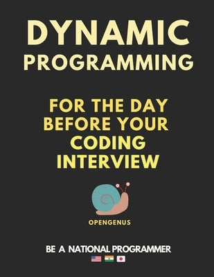 Dynamic Programming for the day before your coding interview Paperback Independently Published