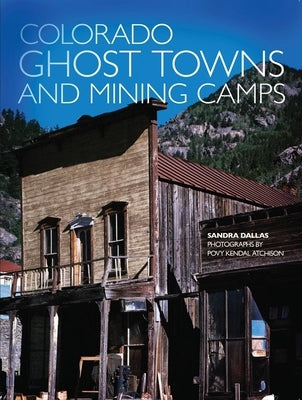 Colorado Ghost Towns and Mining Camps Paperback University of Oklahoma Press