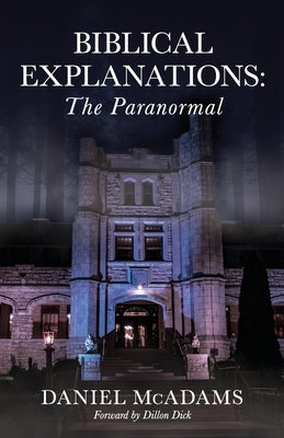 Biblical Explanations: The Paranormal Paperback Trilogy Christian Publishing