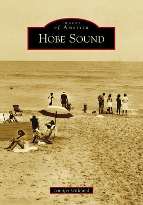 Hobe Sound Paperback Arcadia Publishing (SC)