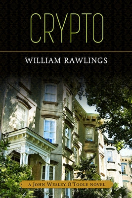 Crypto: A John Wesley O'Toole Novel Paperback Mercer University Press
