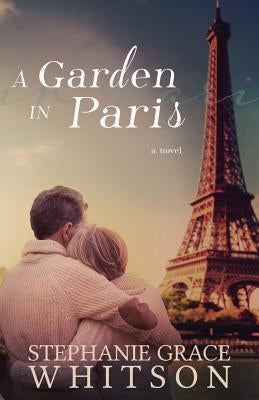A Garden in Paris Paperback Createspace Independent Publishing Platform