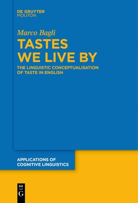 Tastes We Live By by Bagli, Marco