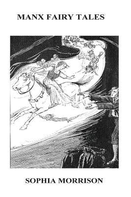 Manx Fairy Tales Paperback Createspace Independent Publishing Platform