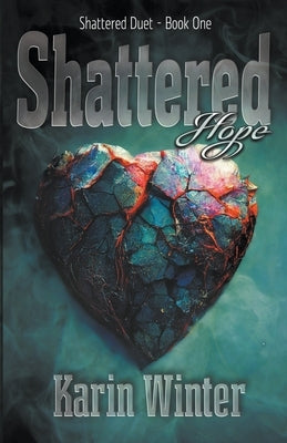 Shattered Hope Paperback Karin Winter