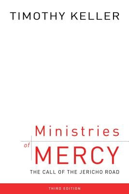Ministries of Mercy, 3rd Ed.: The Call of the Jericho Road Paperback P & R Publishing