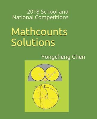 Mathcounts Solutions: 2018 School and National Competitions Paperback Createspace Independent Publishing Platform