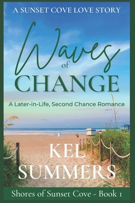 Waves of Change: A Later-in-Life, Second Chance Romance Paperback Independently Published