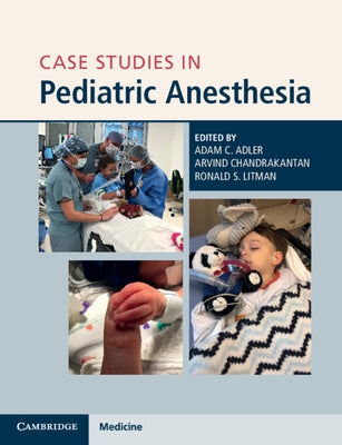 Case Studies in Pediatric Anesthesia Paperback Cambridge University Press