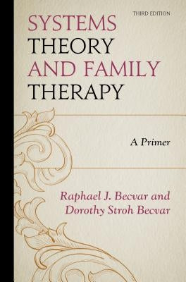 Systems Theory and Family Therapy: A Primer Paperback Hamilton Books