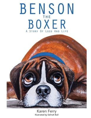 Benson the Boxer: A Story of Loss and Life Paperback Cortxion
