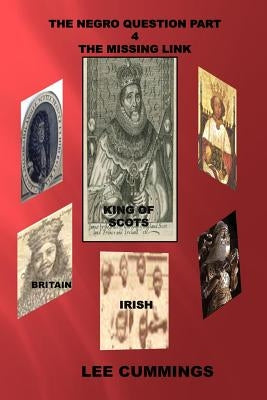 The Negro Question Part 4 the Missing Link Paperback Createspace Independent Publishing Platform