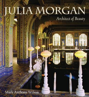 Julia Morgan: Architect of Beauty Paperback Gibbs Smith