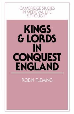 Kings and Lords in Conquest England Paperback Cambridge University Press