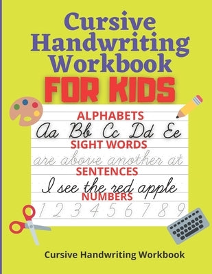 Cursive Handwriting: For Kids Paperback Independently Published