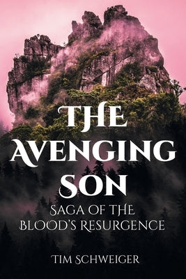 The Avenging Son: Saga of the Blood's Resurgence Paperback Page Publishing, Inc.
