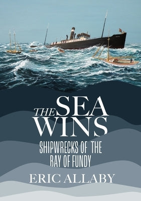 The Sea Wins Paperback Nimbus Publishing (CN)