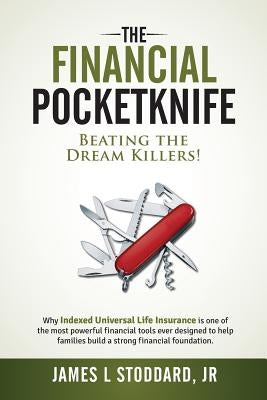 The Financial Pocketknife: Beating the Dream Killers Paperback Incight Strategic Consulting
