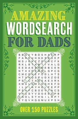 Amazing Wordsearch for Dads: Over 150 Puzzles Paperback Sirius Entertainment