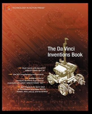 Advanced NXT: The Da Vinci Inventions Book by Scholz, Matthias Paul