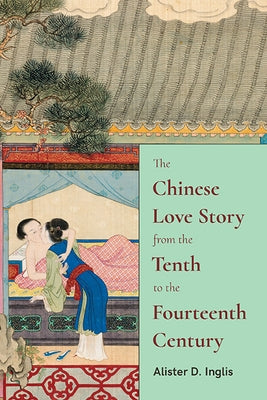 Paperback of The Chinese Love Story from the Tenth to the Fourteenth Century by SUNY Press, showing the book cover with Chinese artwork.