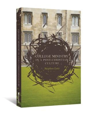 College Ministry in a Post-Christian Culture Paperback House Studio