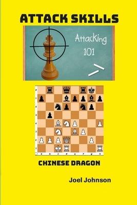 Attack Skill - Chinese Dragon Paperback Lulu.com