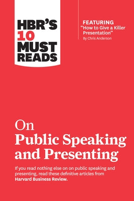 Paperback of Harvard Business Review Press's Hbr's 10 Must Reads on Public Speaking and Presenting with featured article by Chris Anderson