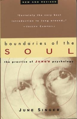Boundaries of the Soul: The Practice of Jung's Psychology Paperback Anchor Books